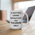If I Dont Have Coffee Nothing Is Funny And Everybody Ugly 15oz Mug