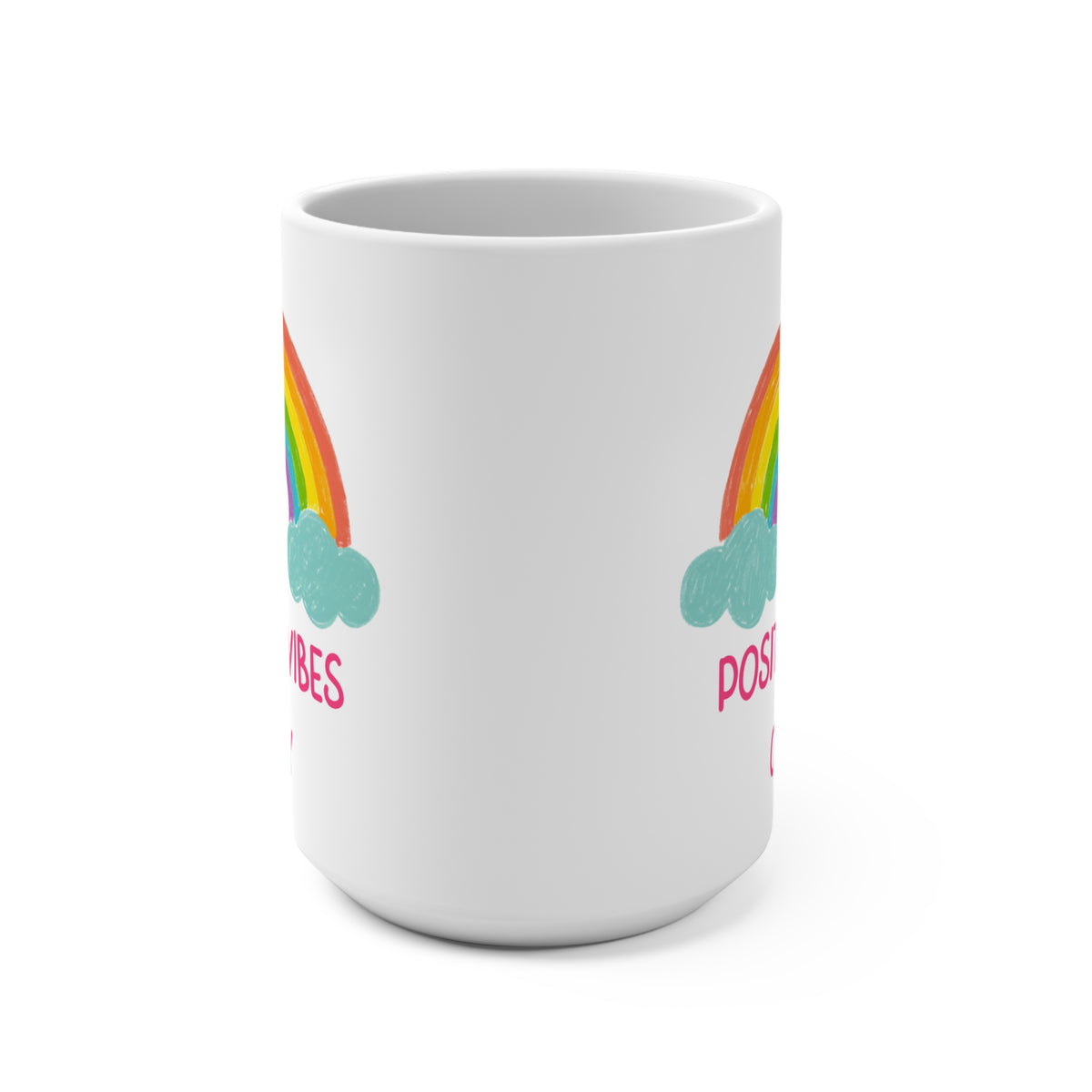 Positive Vibes Only Mug 15oz