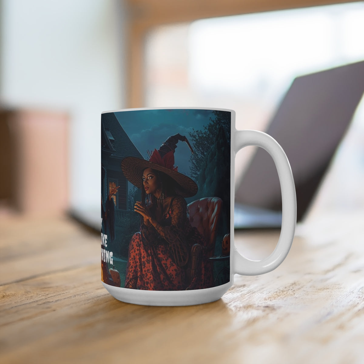 You Say Witch Like It's a Bad Thing Mug | Halloween Witch Campfire 15oz