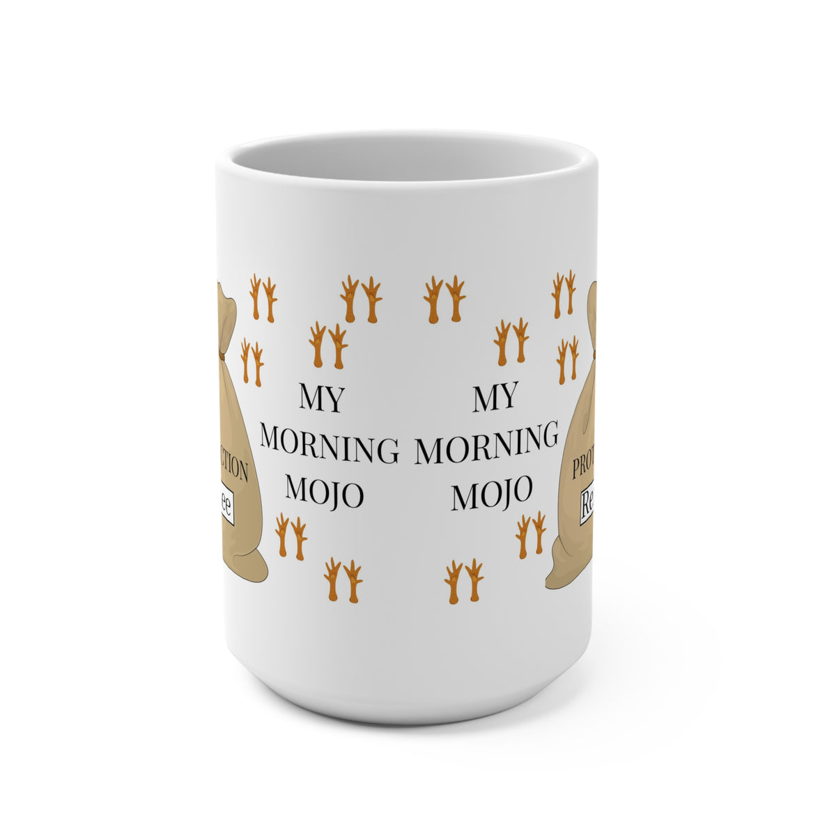 Motivational Hoodoo Coffee Mug - My Morning Mojo, Protection Mojo Bag , Inspirational, Uplifting Tea Cup