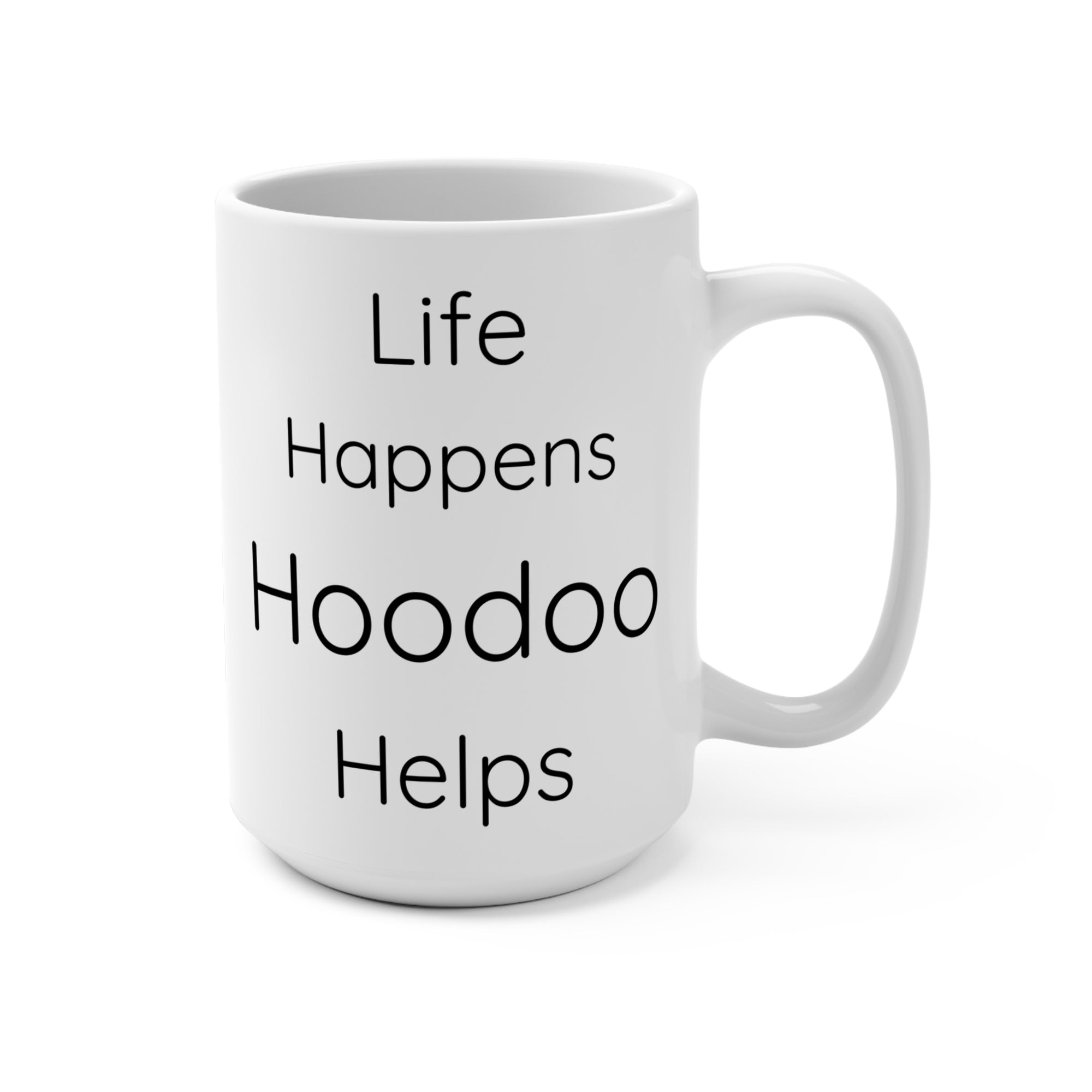 Life Happens Hoodoo Helps Mug 15oz